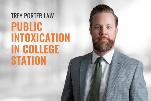 College Station Public Intoxication Lawyer