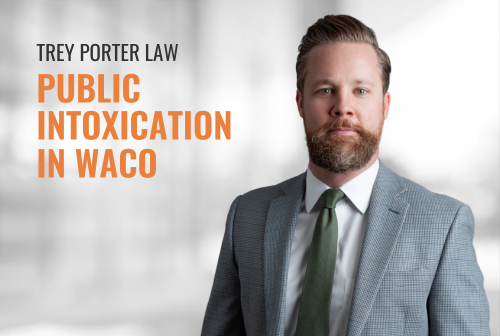Waco Public Intoxication Lawyer
