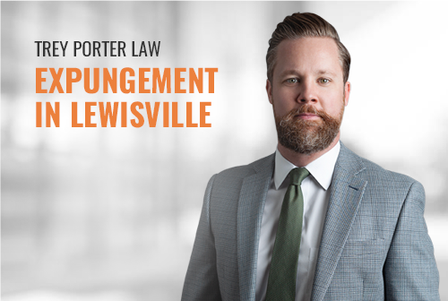 Lewisville Expungement Lawyer