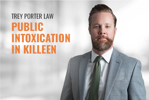 Killeen Public Intoxication Lawyer