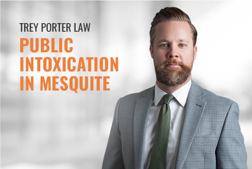 Mesquite Public Intoxication Lawyer