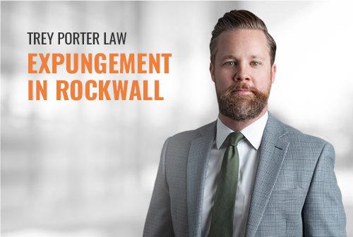 Rockwall Expungement Lawyer